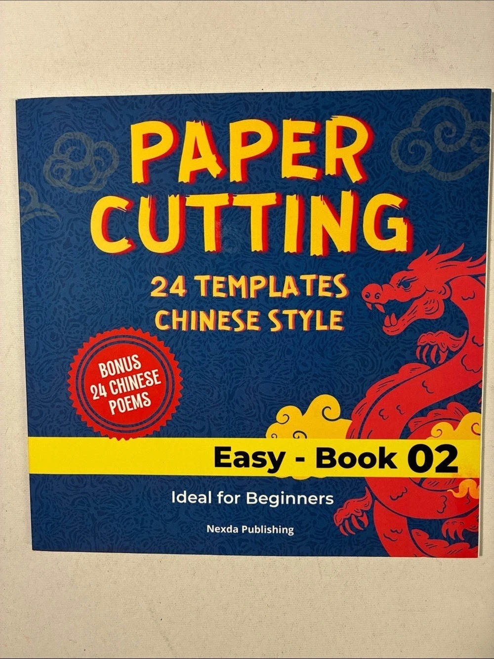 Nexda Publishing Paper Cutting - Easy - Book 02: 24 Traditional Chinese Style